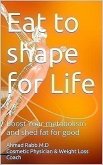 Eat to Shape for Life (eBook, ePUB)