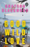 Good Wild Love: a Paranormal Romantasy Novella (eBook, ePUB)
