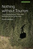 Nothing Without Tourism (eBook, PDF) Nothing Without Tourism (eBook, PDF)