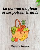 La pomme magique et ses puissants amis (eBook, ePUB)