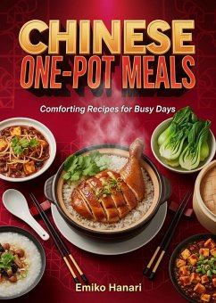 Cover Chinese One-Pot Meals: Comforting Recipes for Busy Days (eBook, ePUB)