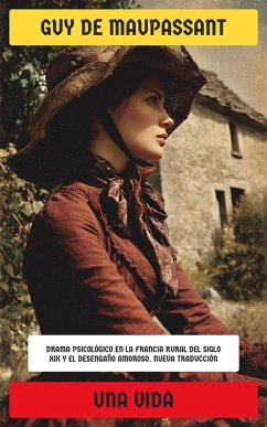 Una Vida (eBook, ePUB) - Maupassant, Guy de