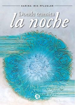 Donde transita la noche (eBook, ePUB) - Pflugler, Karina Iris