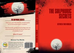 The Sulphuric Secrets (eBook, ePUB) - Worlds, Between Two