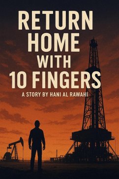 Return Home with 10 Fingers (eBook, ePUB) - Alrawahi, Hani