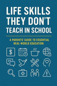 Cover Life Skills They Don't Teach In School (eBook, ePUB)