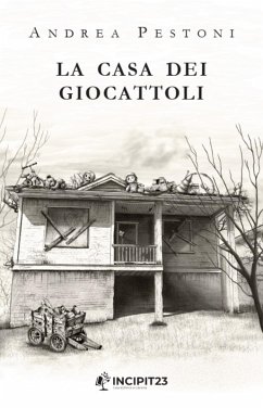 La casa dei giocattoli (eBook, ePUB) - Pestoni, Andrea
