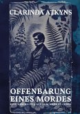 Offenbarung eines Mordes (Murder will out, 1859, err. alt. Anna Atkins) (eBook, ePUB) Offenbarung eines Mordes (Murder will out, 1859, err. alt. Anna Atkins) (eBook, ePUB)