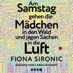 Am Samstag gehen die Mädchen in den Wald und jagen Sachen in die Luft (MP3-Download)