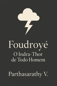 Fulminado: O Indra-Thor de Todo Homem (eBook, ePUB) - Parthasarathy. V