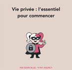 Vie Privée : l'essentiel pour commencer (eBook, ePUB)