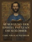 Auslegung der Epistel Pauli an die Kolosser (eBook, ePUB)