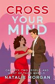 Cross Your Mind (Little x Trilogy, #1) (eBook, ePUB) Cross Your Mind (Little x Trilogy, #1) (eBook, ePUB)