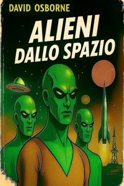 Alieni dallo spazio (eBook, ePUB) - Silverberg], David Osborne [a. k. a. Robert