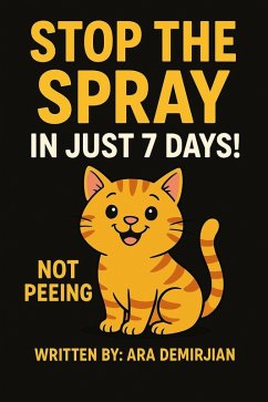 Cover Stop the Spray in Just 7 Days! (Cat Training Series) (eBook, ePUB)