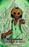 Mehameha: Entering The Ma Waena (eBook, ePUB)