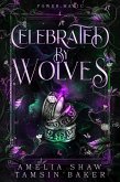Celebrated By Wolves (Power Magic, #4) (eBook, ePUB) Celebrated By Wolves (Power Magic, #4) (eBook, ePUB)