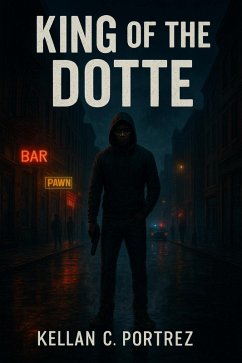 King Of The Dotte (eBook, ePUB) - Portrez, Kellan C