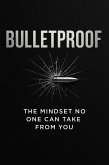 Bulletproof (eBook, ePUB) Bulletproof (eBook, ePUB)