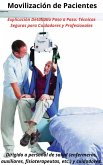 Movilización de Pacientes Explicación Detallada Paso a Paso (eBook, ePUB)