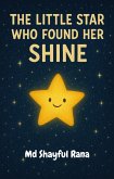 The Little Star Who Found Her Shine (eBook, ePUB) The Little Star Who Found Her Shine (eBook, ePUB)