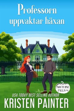Professorn uppvaktar Häxan (Nocturne Falls Svensk, #4) (eBook, ePUB) - Painter, Kristen