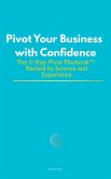 Pivot Your Business with Confidence (eBook, ePUB)