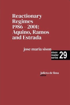 Cover Reactionary Regimes 1986 - 2001: Aquino, Ramos and Estrada (Sison Reader Series, #29) (eBook, ePUB)