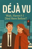 Déjà Vu (The dejaverse (a looped reality series), #1) (eBook, ePUB) Déjà Vu (The dejaverse (a looped reality series), #1) (eBook, ePUB)