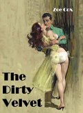 The Dirty Velvet (eBook, ePUB) The Dirty Velvet (eBook, ePUB)