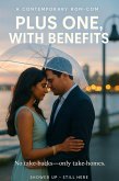 Plus One, With Benefits (eBook, ePUB) Plus One, With Benefits (eBook, ePUB)