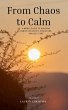 From Chaos to Calm: A Mom's Guide to... - Bild 1