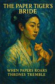The Paper Tiger's Bride (eBook, ePUB) The Paper Tiger's Bride (eBook, ePUB)