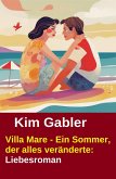 Villa Mare - Ein Sommer, der alles veränderte: Liebesroman (eBook, ePUB)