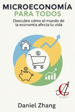 Cover Microeconomía Para Todos: Descubre cómo el mundo de la economía afecta tu vida (eBook, ePUB)
