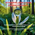 Stress Less,Lose More Weight (eBook, ePUB)