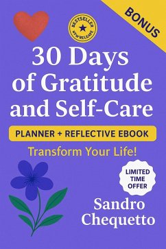 30 Days of Gratitude Planner (eBook, ePUB) - Chequetto, Sandro Jose 30 Days of Gratitude Planner (eBook, ePUB) - Chequetto, Sandro Jose