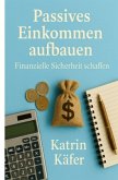 Passives Einkommen aufbauen Passives Einkommen aufbauen