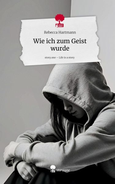 Wie ich zum Geist wurde. Life is a Story - story.one Wie ich zum Geist wurde. Life is a Story - story.one