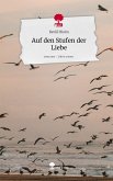 Auf den Stufen der Liebe. Life is a Story - story.one Auf den Stufen der Liebe. Life is a Story - story.one