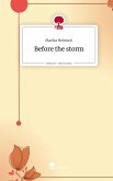 Before the storm. Life is a Story - story.one