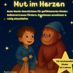 Mut im Herzen -Gute-Nacht-Geschichten für gefühlsstarke Kinder
