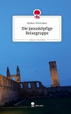 Die janusköpfige Reisegruppe. Life is a Story - story.one Die janusköpfige Reisegruppe. Life is a Story - story.one