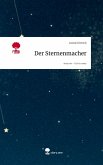 Der Sternenmacher. Life is a Story - story.one Der Sternenmacher. Life is a Story - story.one