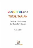 COLORFUL and TOTALITARIAN Vol. 2: I-N
