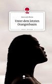 Unter dem letzten Orangenbaum. Life is a Story - story.one
