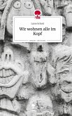 Wir wohnen alle im Kopf. Life is a Story - story.one