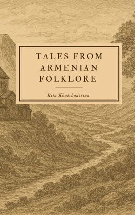 Tales from Armenian Folklore Tales from Armenian Folklore