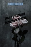 After Yo Rainbow Kenneth D. Bolden After Yo Rainbow Kenneth D. Bolden