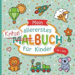 Cover Mein allererstes Kritzelbuch ab 1 Jahr: Liebevoll gestaltetes Malbuch für Kleinkinder ab 1 Jahr